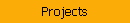 Projects